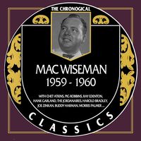 Mac Wiseman - The Chronogical Classics 1959-1960